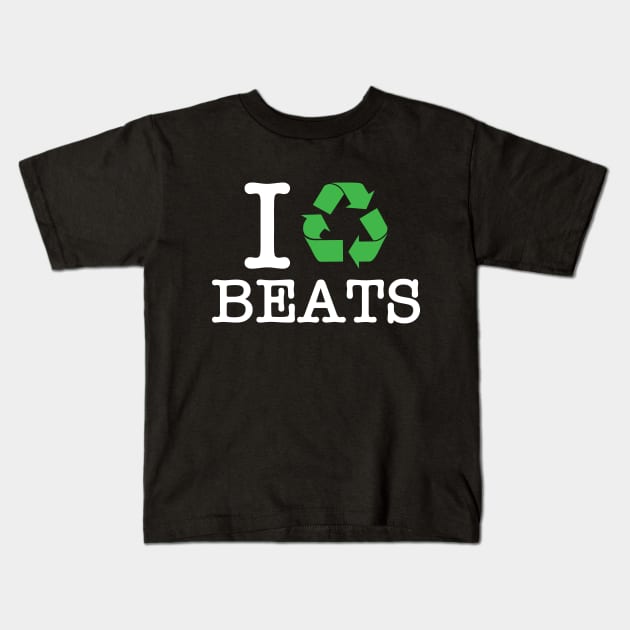 I Recycle Beats Kids T-Shirt by forgottentongues